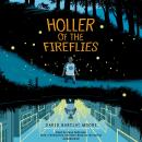 Holler of the Fireflies Audiobook