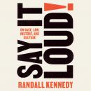 Say It Loud!: On Race, Law, History, and Culture