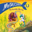 Mermicorns #3: The Invisible Mix-Up Audiobook