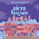 Skye Falling: A Novel Audiobook