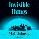 The Invisible Things: A Novel Audiobook