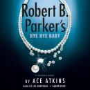 Robert B. Parker's Bye Bye Baby Audiobook