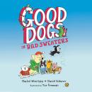 Good Dogs in Bad Sweaters Audiobook