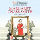 She Persisted: Margaret Chase Smith Audiobook