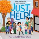 Just Help!: How to Build a Better World Audiobook