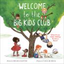 Welcome to the Big Kids Club: What Every Older Sibling Needs to Know! Audiobook