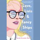 Love, Lists, and Fancy Ships Audiobook