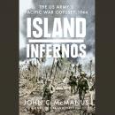 Island Infernos: The US Army's Pacific War Odyssey, 1944 Audiobook