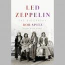 Led Zeppelin: The Biography Audiobook