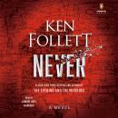 Never: A Novel, Ken Follett