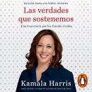 Las verdades que sostenemos (edición para jóvenes lectores): Una trayectoria por los Estados Unidos Audiobook