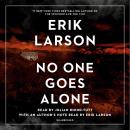 No One Goes Alone: A Novel, Erik Larson