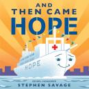 And Then Came Hope Audiobook