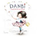Danbi Leads the School Parade Audiobook