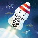 Rocket Ship, Solo Trip Audiobook
