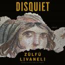 Disquiet: A Novel Audiobook