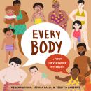 Every Body: A First Conversation About Bodies Audiobook