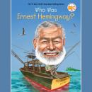 Who Was Ernest Hemingway? Audiobook