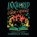Inkworld: The Color of Revenge Audiobook