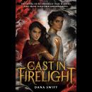 Cast in Firelight Audiobook