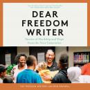 Dear Freedom Writer: Stories of Hardship and Hope from the Next Generation Audiobook