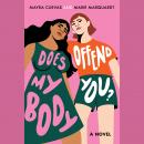 Does My Body Offend You? Audiobook