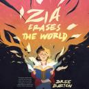 Zia Erases the World Audiobook