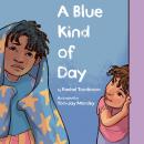A Blue Kind of Day Audiobook