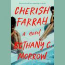 Cherish Farrah: A Novel Audiobook