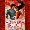 Bound by Firelight Audiobook