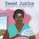 Sweet Justice: Georgia Gilmore and the Montgomery Bus Boycott Audiobook
