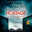 Hostage: A Novel, Clare Mackintosh