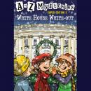 A to Z Mysteries Super Edition #3: White House White-Out Audiobook