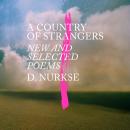 A Country of Strangers: New and Selected Poems Audiobook