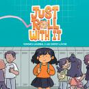 Just Roll with It: (A Graphic Novel) Audiobook
