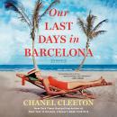 Our Last Days in Barcelona Audiobook