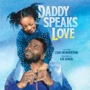 Daddy Speaks Love Audiobook