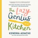 The Lazy Genius Kitchen: Have What You Need, Use What You Have, and Enjoy It Like Never Before Audiobook