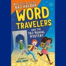 The Word Travelers and the Taj Mahal Mystery Audiobook