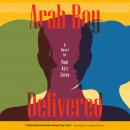 Arab Boy Delivered: A Novel