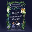 The League of Gentlewomen Witches Audiobook