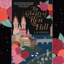 The Ghosts of Rose Hill Audiobook