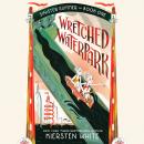 Wretched Waterpark Audiobook