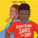 Isaiah Dunn Saves the Day Audiobook