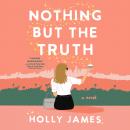 Nothing But the Truth: A Novel Audiobook