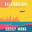 Cover of Kaleidoscope: A Novel