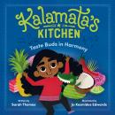 Kalamata's Kitchen: Taste Buds in Harmony Audiobook