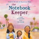 The Notebook Keeper: A Story of Kindness from the Border Audiobook