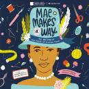 Mae Makes a Way: The True Story of Mae Reeves, Hat & History Maker Audiobook