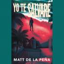 [Spanish] - Yo Te Salvarè Audiobook